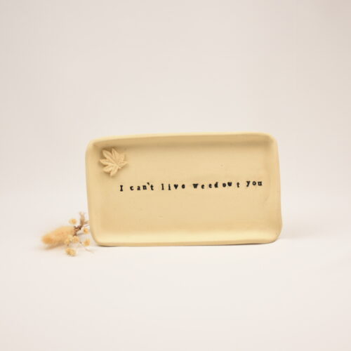 "I Can't Live Weedout You" Ceramic Rolling Tray | Funny Stoner Gift & Cannabis Accessory "I Can't Live Weedout You" Ceramic Rolling Tray | Funny Stoner Gift & Cannabis Accessory